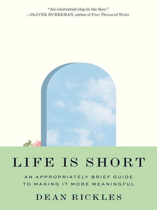 Title details for Life Is Short by Dean Rickles - Available
